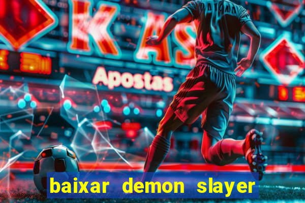 baixar demon slayer 4 temporada